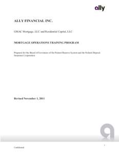 ALLY FINANCIAL INC. GMAC Mortgage, LLC and Residential Capital, LLC MORTGAGE OPERATIONS TRAINING PROGRAM  Prepared for the Board of Governors of the Federal Reserve System and the Federal Deposit