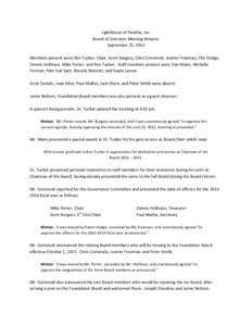 Lighthouse of Pinellas, Inc. Board of Directors Meeting Minutes September 25, 2013 Members present were Ron Tucker, Chair, Scott Burgess, Chris Comstock, Joanne Freeman, Ellis Hodge, Dennis Holthaus, Mike Porter, and Ron