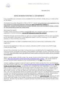 December[removed]DOING BUSINESS WITH THE U.S. GOVERNMENT If you would like your company to be considered for the contracts, I kindly ask you to take action on the below: The Federal Acquisition Regulation (FAR) at FAR 4.11