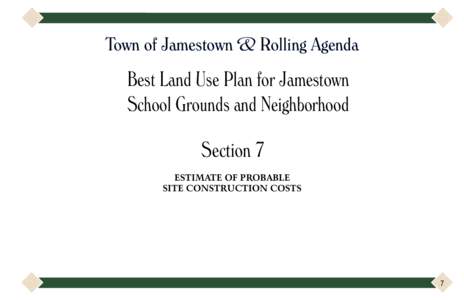 Town of Jamestown & Rolling Agenda  Best Land Use Plan for Jamestown School Grounds and Neighborhood  Section 7