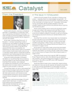 FallFrom the President In This Issue: K–12 Education Central to Koret Foundation Funds’ dedication to helping young