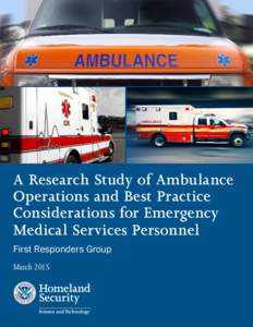 A Research Study of Ambulance Operations and Best Practice Considerations for Emergency Medical Services Personnel First Responders Group March 2015