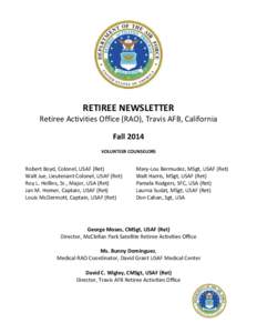 RETIREE NEWSLETTER Retiree Activities Office (RAO), Travis AFB, California Fall 2014 VOLUNTEER COUNSELORS  Robert Boyd, Colonel, USAF (Ret)