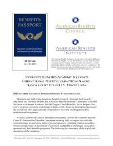 BPJuly 30, 2013 The American Benefits Institute is the education and research affiliate of the American Benefits Council. The Institute conducts research on both domestic and international employee benefits poli