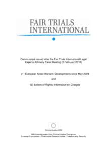 Communiqué issued after the Fair Trials International Legal Experts Advisory Panel Meeting (5 February[removed]European Arrest Warrant: Developments since May 2009 and (2) Letters of Rights: Information on Charges