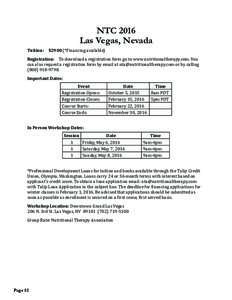 NTC 2016 Las Vegas, Nevada Tuition: $2900 (*Financing available) Registration: To download a registration form go to www.nutritionaltherapy.com. You can also request a registration form by email at nta@nutritionalthe