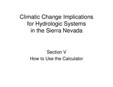 Climatic Change Implications for Hydrologic Systems  in the Sierra Nevada