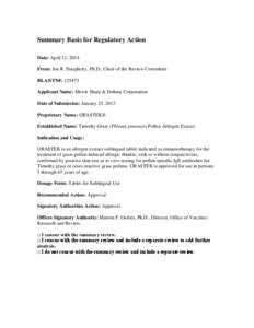 Summary Basis for Regulatory Action Date: April 11, 2014 From: Jon R. Daugherty, Ph.D., Chair of the Review Committee BLA/STN#: [removed]Applicant Name: Merck Sharp & Dohme Corporation Date of Submission: January 25, 2013
