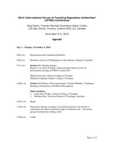2014 International Forum of Teaching Regulatory Authorities’ (IFTRA) Conference King Room, Toronto Marriott Downtown Eaton Centre 525 Bay Street, Toronto, Ontario M5G 2L2 Canada November 4-5, 2014 Agenda