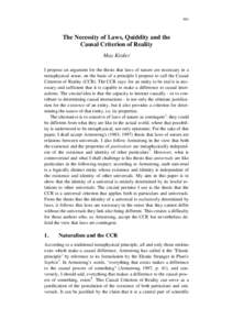 461  The Necessity of Laws, Quiddity and the Causal Criterion of Reality Max Kistler I propose an argument for the thesis that laws of nature are necessary in a