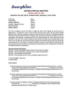 AGENDA-SPECIAL MEETING Monday, May 18, 2015 Josephine City Hall, 108 W. Hubbard Road, Josephine, TexasKeith Koop  Mayor