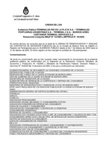 Unidad de Renegociación y Análisis de Contratos de Servicios Públicos ORDEN DEL DIA Audiencia Pública TERMINALES RIO DE LA PLATA S.A. - TERMINALES PORTUARIAS ARGENTINAS S.A. - TERMINAL 4 S.A. - BUENOS AIRES CONTAINER