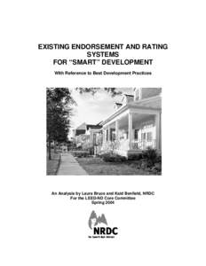 EXISTING ENDORSEMENT AND RATING SYSTEMS FOR “SMART” DEVELOPMENT With Reference to Best Development Practices  An Analysis by Laura Bruce and Kaid Benfield, NRDC