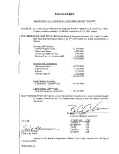 RESOLUTION  ADJUSTMENTS TO THE FISCAL YEAR 2009 ADOPTED BUDGET WHEREAS,	 in a work session on October 28, 2008, the Board of Supervisors of James City County, Virginia, agreed to consider a $3,000,000 reduction in the FY