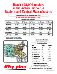 Reach 125,000 readers in the mature market in Eastern and Central Massachusetts Published monthly. Serving Massachusetts sinceBlack and White Advertising Rates