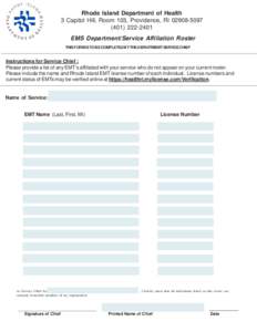 Rhode Island Department of Health 3 Capitol Hill, Room 103, Providence, RI[removed][removed]EMS Department/Service Affiliation Roster THIS FORM IS TO BE COMPLETED BY THE DEPARTMENT/SERVICE CHIEF