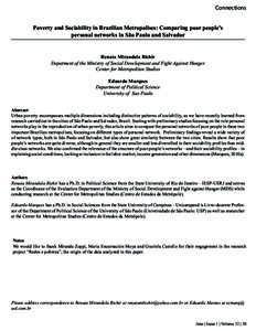 Connections Poverty and Sociability in Brazilian Metropolises: Comparing poor people’s personal networks in São Paulo and Salvador Renata Mirandola Bichir Depatment of the Ministry of Social Development and Fight Agai