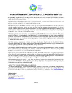 WORLD GREEN BUILDING COUNCIL APPOINTS NEW CEO 9 April 2014: The World Green Building Council (WorldGBC) has announced the appointment of Terri Wills as its new Chief Executive Officer. Ms Wills will lead WorldGBC’s ini