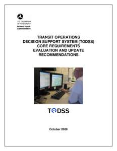 TRANSIT OPERATIONS DECISION SUPPORT SYSTEM (TODSS) CORE REQUIREMENTS EVALUATION AND UPDATE RECOMMENDATIONS