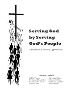 S e r v i n g G o d b y S e r v i n g G o d ’ s Pe o p l e  Serving God by Serving God’s People A Handbook of Ministry Opportunities