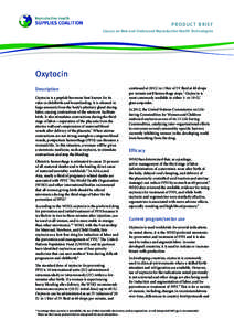 PRODUCT BRIEF Caucus on New and Underused Reproductive Health Technologies Oxytocin Description Oxytocin is a peptide hormone best known for its