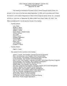 OCLC ONLINE COMPUTER LIBRARY CENTER, INC. Meeting of the Board of Trustees September 25, 2006 This meeting of the Board of Trustees of OCLC Online Computer Library Center, Inc., pursuant to the notice of the Secretary da