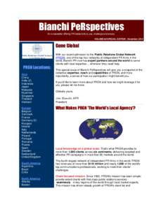 Bianchi PeRspectives An e-newsletter offering PR-related info to use, challenge and amuse. VOLUME 68 SPECIAL EDITION - November 2014 Gone Global With our recent admission to the Public Relations Global Network