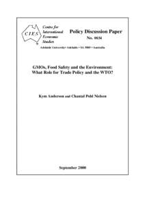 Policy Discussion Paper No[removed]Adelaide University• Adelaide • SA 5005 • Australia GMOs, Food Safety and the Environment: What Role for Trade Policy and the WTO?