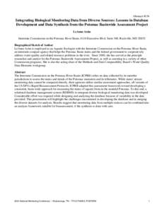 Abstract #154  Integrating Biological Monitoring Data from Diverse Sources: Lessons in Database Development and Data Synthesis from the Potomac Basinwide Assessment Project LeAnne Astin Interstate Commission on the Potom