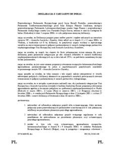 - DEKLARACJA Z CARTAGENY DE INDIAS -  Przewodniczący Parlamentu Europejskiego poseł Josep Borrell Fontelles, przewodniczący Parlamentu Środkowoamerykańskiego poseł Julio Enrique Palacios Sambrano, zastępca przewod