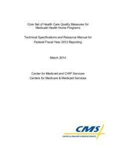 Federal assistance in the United States / Healthcare reform in the United States / Presidency of Lyndon B. Johnson / Managed care / Healthcare Effectiveness Data and Information Set / Medicaid / National Committee for Quality Assurance / Disease registry / Medicare / Health / Medicine / Health informatics