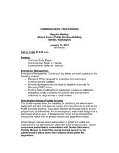 COMMISSIONERS’ PROCEEDINGS Regular Meeting Adams County Public Services Building Othello, Washington January 11, 2012 (Wednesday)