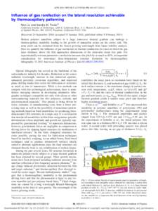 APPLIED PHYSICS LETTERS 98, 063107 共2011兲  Influence of gas rarefaction on the lateral resolution achievable by thermocapillary patterning Nan Liu and Sandra M. Troiana兲 California Institute of Technology, 1200 E. 