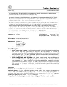 Product Evaluation RC420 | 1114 Engineering Services Program  The following product has been evaluated for compliance with the wind loads specified in the International