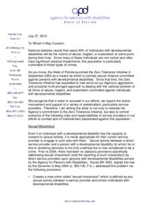 July 27, 2010 To Whom It May Concern: National statistics reveal that nearly 90% of individuals with developmental disabilities will be the victims of abuse, neglect, or exploitation at some point during their lives. Sin