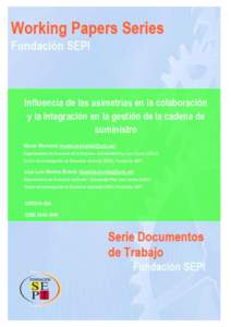 Influencia de las asimetrías en la colaboración y la integración en la gestión de la cadena de suministro Marek Michalski () Departamento de Economía de la Empresa. Universidad Rey Juan Carlos