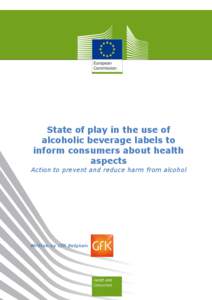 State of play in the use of alcoholic beverage labels to inform consumers about health aspects  Action to prevent and reduce harm from alcohol