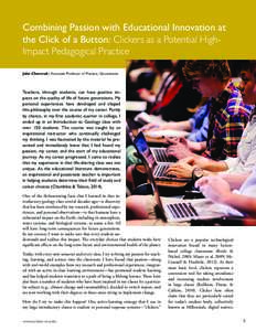 Combining Passion with Educational Innovation at the Click of a Button: Clickers as a Potential HighImpact Pedagogical Practice John Chermak | Associate Professor of Practice, Geosciences Teachers, through students, can 