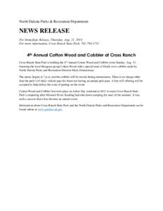 North Dakota Parks & Recreation Department  NEWS RELEASE For Immediate Release, Thursday, Aug. 21, 2014 For more information, Cross Ranch State Park, [removed]