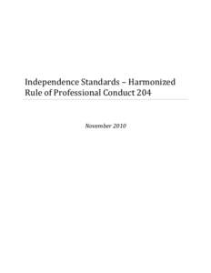 Independence Standards – Harmonized Rule of Professional Conduct 204 November 2010  204