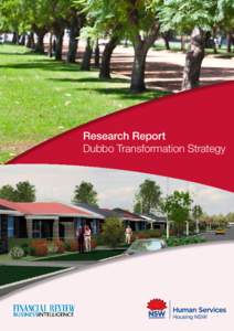 Research Report Dubbo Transformation Strategy March 2010  Published by the Department of Human Services – Housing NSW