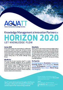 Science. Communication. Knowledge. Innovation.  Knowledge Management & Innovation Partners in HORIZON 2020 L E T K N O W L E D G E F LO W