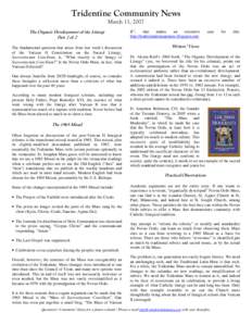 Tridentine Community News March 11, 2007 The Organic Development of the Liturgy Part 2 of 2 The fundamental question that arises from last week’s discussion of the Vatican II Constitution on the Sacred Liturgy,