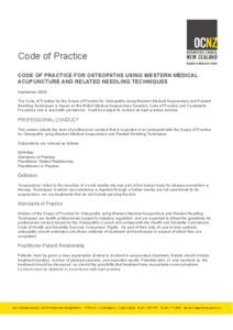 Code of Practice CODE OF PRACTICE FOR OSTEOPATHS USING WESTERN MEDICAL ACUPUNCTURE AND RELATED NEEDLING TECHNIQUES September 2009 The Code of Practice for the Scope of Practice for Osteopaths using Western Medical Acupun