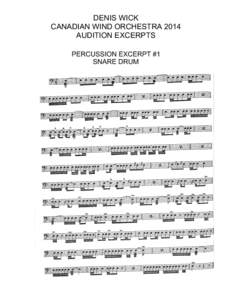 DENIS WICK CANADIAN WIND ORCHESTRA 2014 AUDITION EXCERPTS PERCUSSION EXCERPT #1 SNARE DRUM