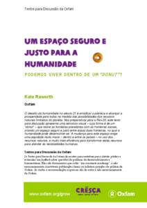 Textos para Discussão da Oxfam  Um espaço seguro e justo para a humanidade PODEMOS VIVER DENTRO DE UM“DONUT”?