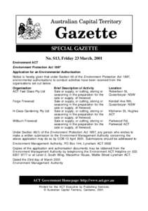 SPECIAL GAZETTE No. S13, Friday 23 March, 2001 Environment ACT Environment Protection Act 1997 Application for an Environmental Authorisation Notice is hereby given that under Section 48 of the Environment Protection Act