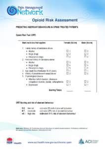 Opioid Risk Assessment  Reference: Webster LR. Predicting aberrant behaviours in opioid-treated patients: Preliminary validation of the opioid risk tool.Pain Medicine. 2005;6(6):[removed]  