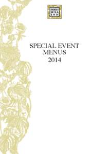 SPECIAL EVENT MENUS 2014 Dear Customer, Please find enclosed a selection of our event menus, along with