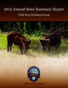 2012 Annual State Summary Report Wild Hog Working Group 2012 Annual State Summary Report Prepared by Wild Hog Working Group